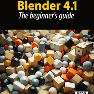 Blender 4.1: The beginner’s guide