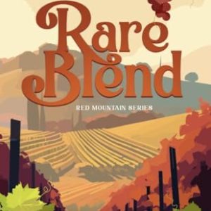 Rare Blend (Red Mountain Series Book 1)