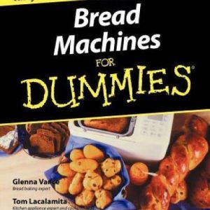 Bread Machines For Dummies – Paperback By Vance, Glenna – GOOD