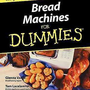 Bread Machines For Dummies – Paperback, by Vance Glenna; Lacalamita Tom – Good