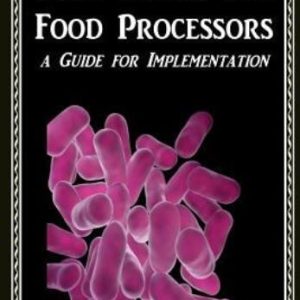 Food Safety For Food Processors: A Guide For Implementation