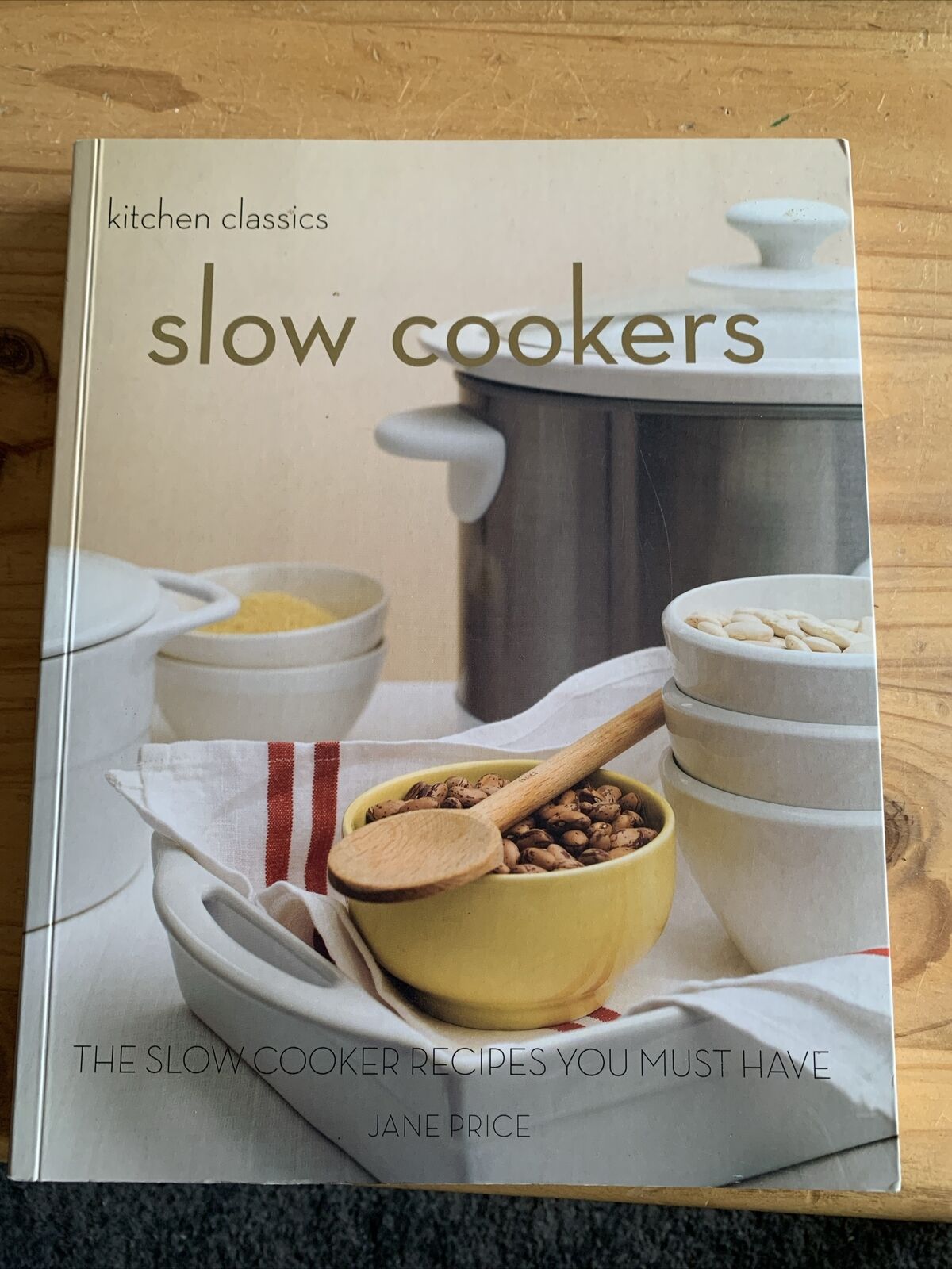 Kitchen Classics: Slow Cookers: The Slow Cooking Recipes You Must Have by…