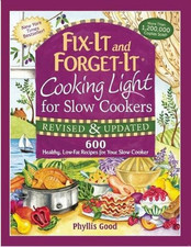 FIX-IT AND FORGET-IT COOKING LIGHT FOR SLOW COOKERS: 600 By Phyllis Good **NEW**