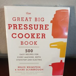 The Great Big Pressure Cooker Book: 500 Easy Recipes – New and Sealed