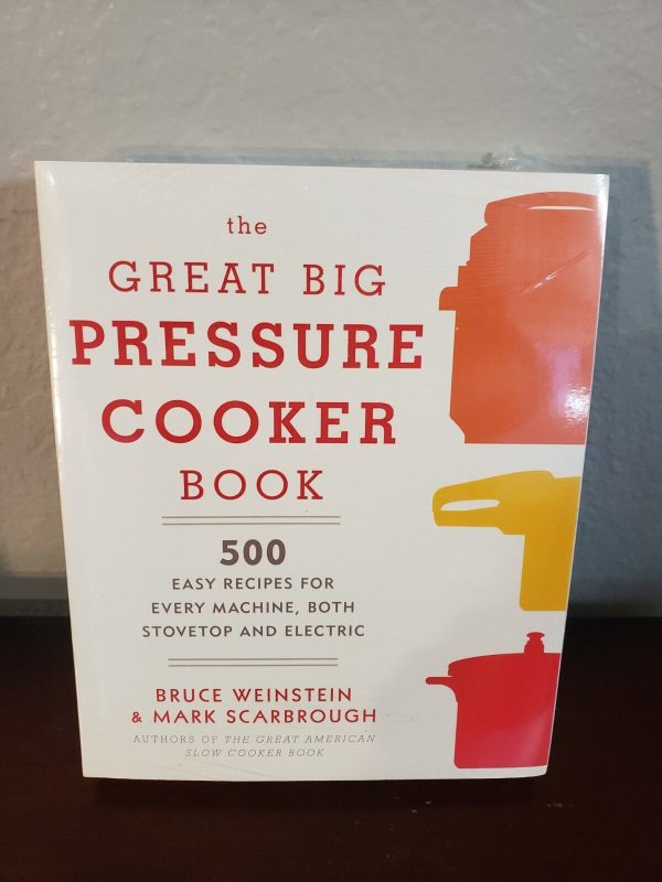 The Great Big Pressure Cooker Book: 500 Easy Recipes – New and Sealed